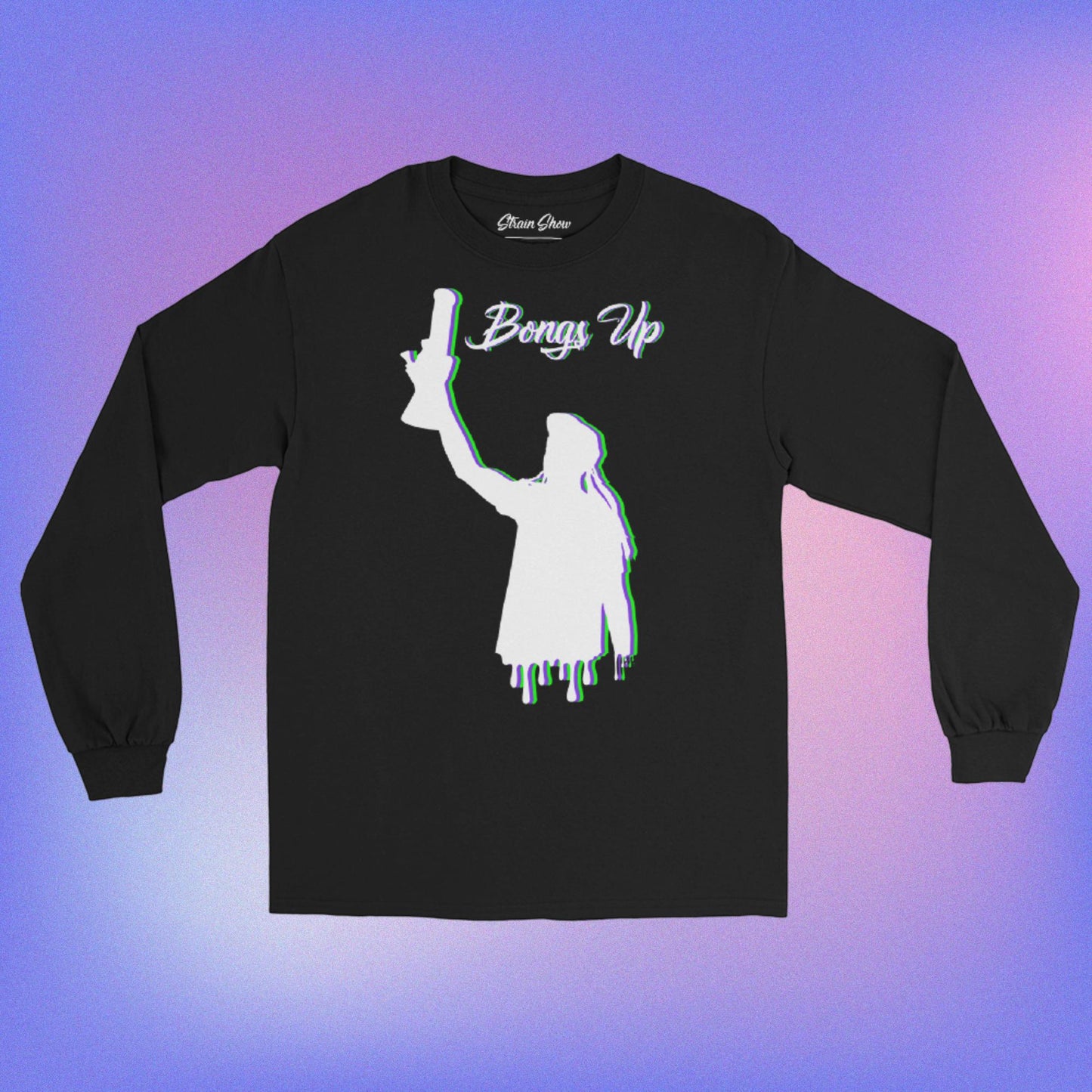 Bongs Up Long Sleeve (but Black)